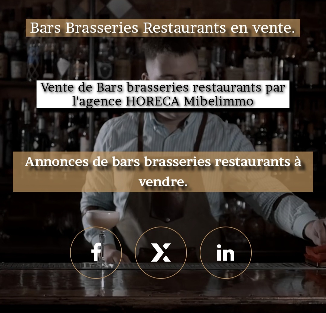 Annonces Horeca vente achat de bars brasseries restaurants  vendre