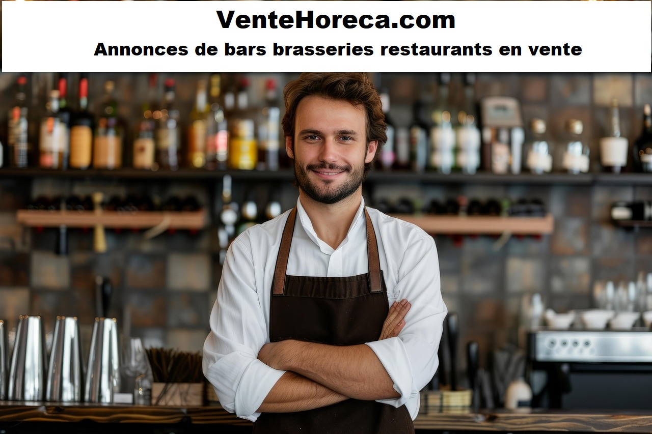 Annonces HORECA. Annonces CHR. Vente achat de bars brasseries restaurants a vendre